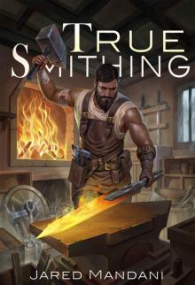 True Smithing: A Crafting LitRPG Series