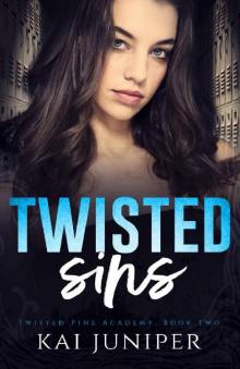 Twisted Sins: A Dark High School Romance (Twisted Pine Academy Book 2)