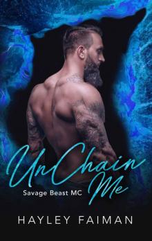 UNCHAIN ME: SAVAGE BEAST MC 3