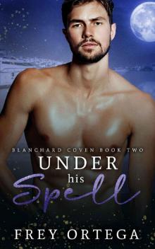 Under His Spell (Blanchard Coven 2): An M/M Vampire Romance