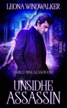 Unsidhe Assassin (Darkly Mine Season 1)