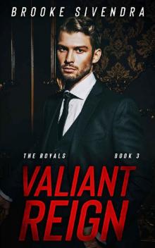 VALIANT REIGN (The Royals Book 3)