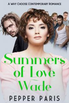 Wade: Summers of Love: A Why Choose Romance (Seasons of Love Book 3)