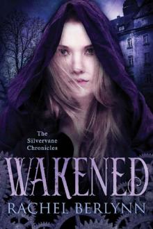 WAKENED (The Silvervane Chronicles Book 1)