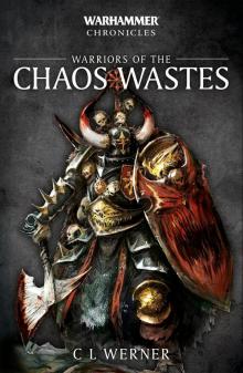 Warriors of the Chaos Wastes - C L Werner