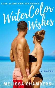 WATERCOLOR WISHES: Love Along Hwy 30A, Book Four