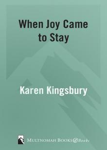 When Joy Came to Stay