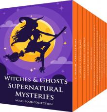 Witches and Ghosts Supernatural Mysteries