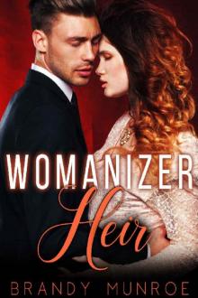 Womanizer Heir (The Heirs Book 4)