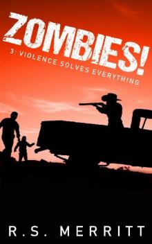 Zombies! (Book 3): Violence Solves Everything