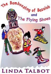 The Bamboozling of Bazalob and The Flying Shoes