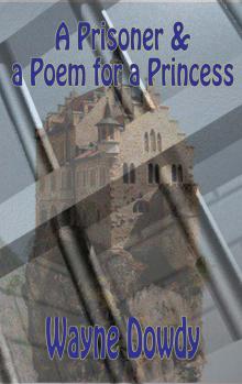 A Prisoner &amp; a Poem for a Princess