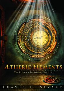 Aetheric Elements: The Rise of a Steampunk Reality