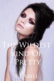 The  Wildest Kind of Pretty