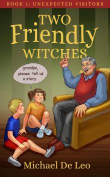 Two Friendly Witches - 1. Unexpected Visitors