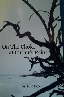 On the Choke at Cutter's Point