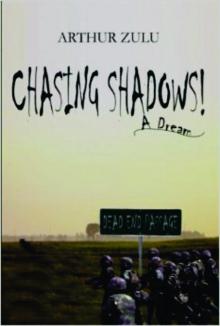 Chasing Shadows!: A Dream