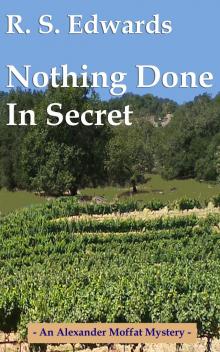 Nothing Done in Secret