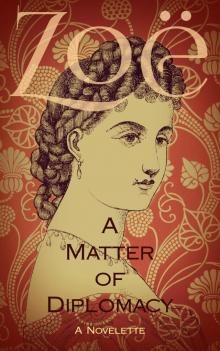 A Matter of Diplomacy: A Novelette