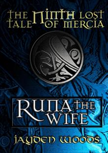 The Ninth Lost Tale of Mercia: Runa the Wife