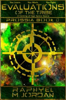 Evaluations of the Tribe - Prossia Book 0 : A Coming of Age Space Opera