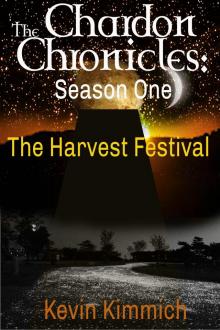 The Chardon Chronicles: Season One -- The Harvest Festival