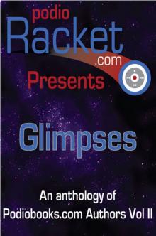 Podioracket Presents - Glimpses