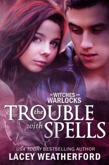 Of Witches and Warlocks: The Trouble with Spells