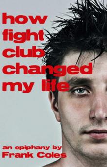 Epiphany - How Fight Club Changed My Life - A Short Story