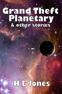 Grand Theft Planetary &amp; other stories