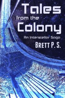 Tales from the Colony: An Interstellar Saga