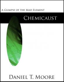 Chemicaust (Mad Element Saga)