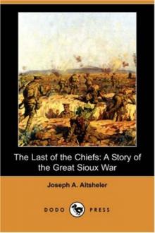 The Last of the Chiefs: A Story of the Great Sioux War