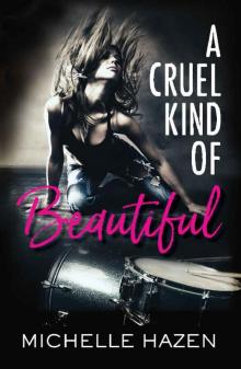 A Cruel Kind of Beautiful (Sex, Love, and Rock & Roll Series Book 1)
