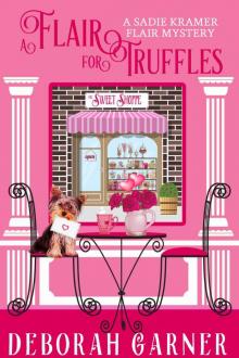 A Flair for Truffles (The Sadie Kramer Flair Mysteries Book 4)