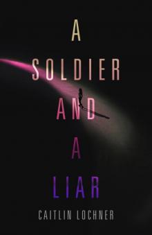 A Soldier and a Liar