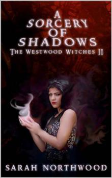 A Sorcery of Shadows: The Westwood Witches 2