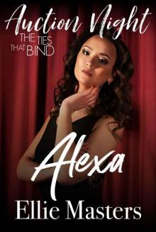 Alexa: The Ties That Bind (Auction Night Book 1)