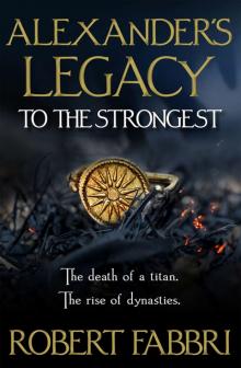 Alexander's Legacy: To The Strongest