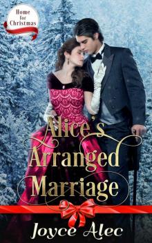 Alice's Arranged Marriage (Home for Christmas Book 1)