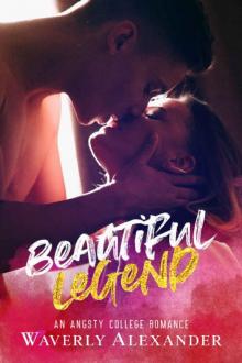 Beautiful Legend: An Angsty College Romance