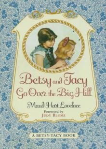 Betsy and Tacy Go Over the Big Hill