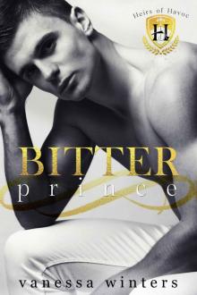 BITTER PRINCE | A DARK COLLEGE BULLY ROMANCE: HEIRS OF HAVOC