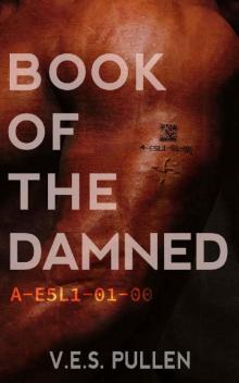 Book of the Damned: A-E5L1-01-00: (A reverse harem, post-pandemic, slow-burn romance) (The JAK2 Cycl