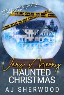 Brandon's Very Merry Haunted Christmas (A Snow Globe Christmas Book 11)