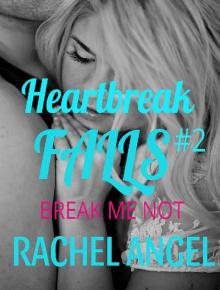 Break Me Not: A RH Dark High School Bully Romance (Heartbreak Falls Book 2)