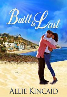 Built To Last (Sweet Contemporary Romance)