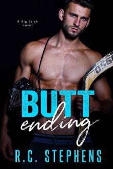 Butt Ending: A Big Stick Novel 2 (Standalone)