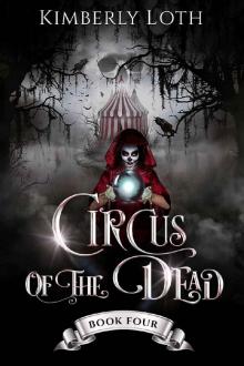 Circus of the Dead: Book 4