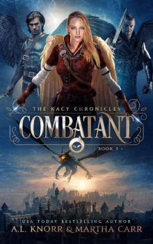 Combatant: The Revelations of Oriceran (The Kacy Chronicles Book 3)